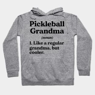 Funny Pickleball Grandma Definition Regular But Cooler Hoodie